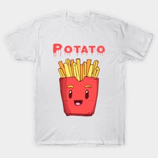 potatoes and friied potatoes. T-Shirt